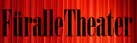 Der Satz "Fr alle Theater" ist auf einen roten Vorhang geschrieben.
