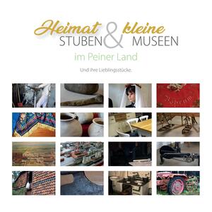 Hier ist das Deckblatt der Heimatstubenbroschüre abgebildet. Es sind insgesamt 16 Fotografien mit den Lieblingsstücken der Heimatstuben.
